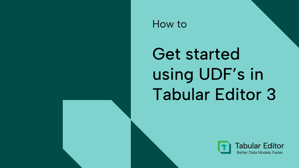 How to get started using UDF's in Tabular Editor 3