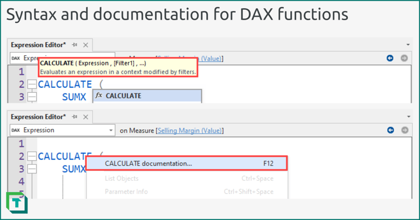 In Tabular Editor, you can get information about functions as you write them, including function syntax, explanations, and links to documentation.