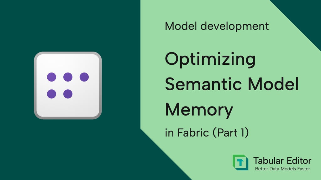 Optimizing Semantic Model Memory in Fabric