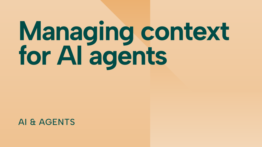 A beginner’s guide to managing context for AI agents