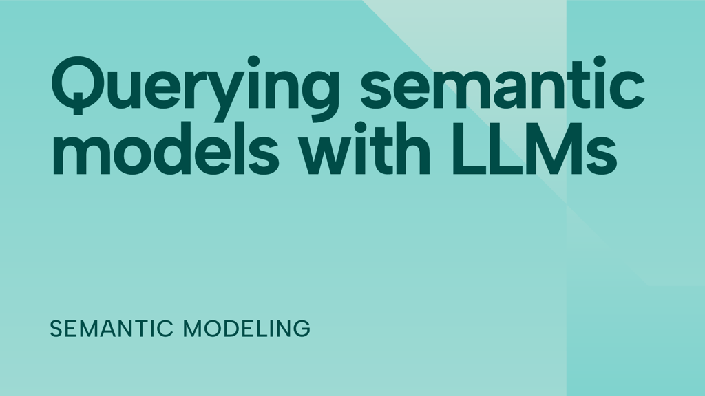 Querying semantic models with LLMs
