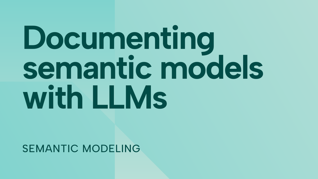 Documenting semantic models with LLMs