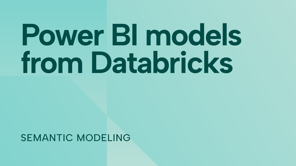 How to build a Power BI semantic model from Databricks data
