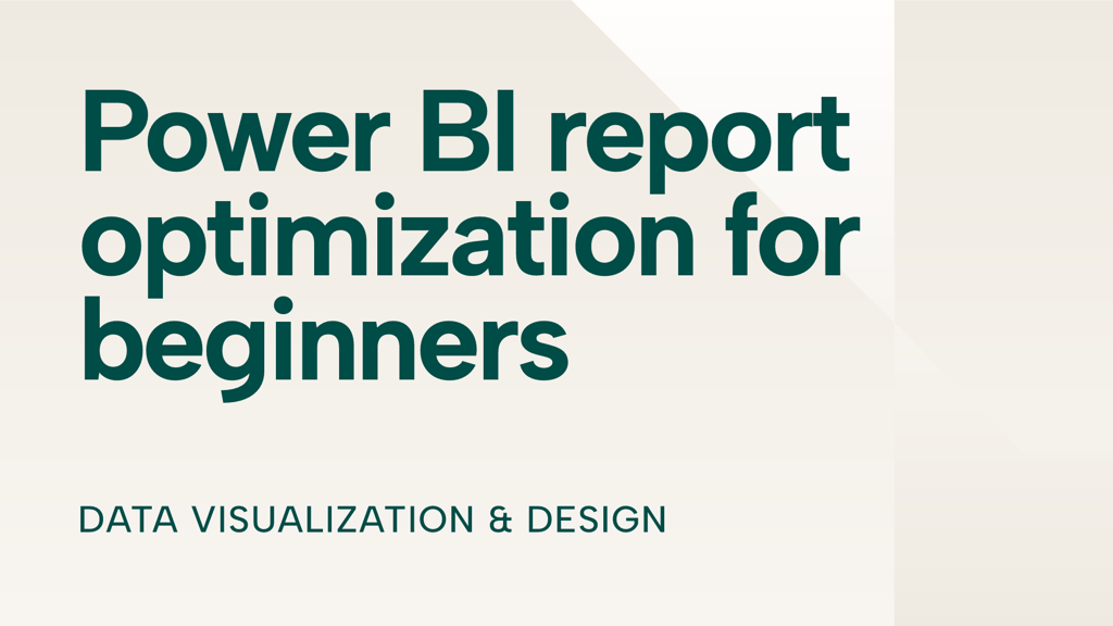 Power BI report optimization for beginners