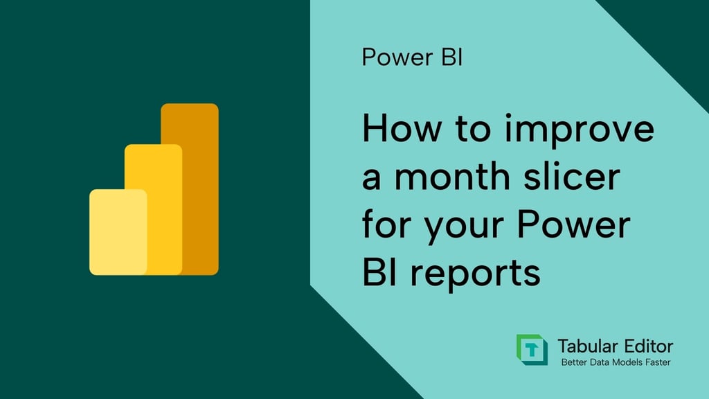 How to improve a month slicer for your Power BI reports