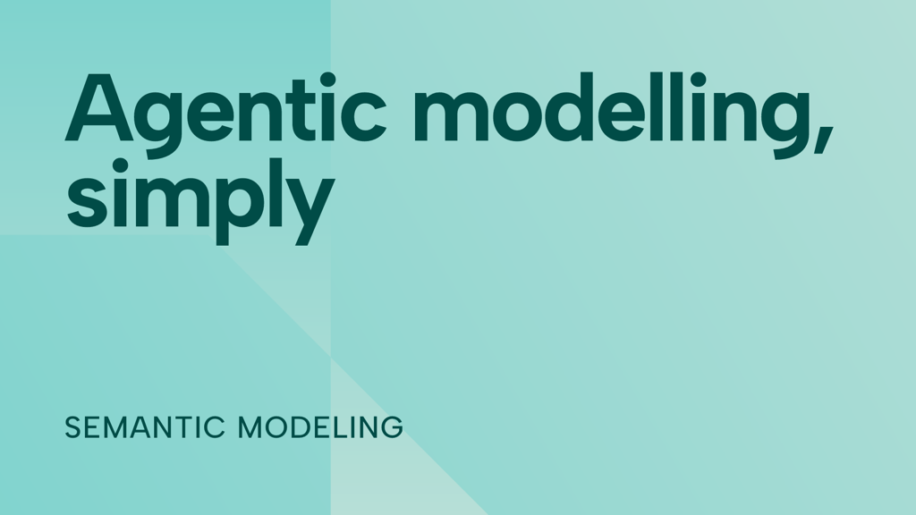 Agentic development of semantic models in simple terms