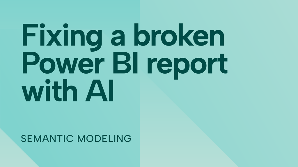 Fixing a broken Power BI report with AI