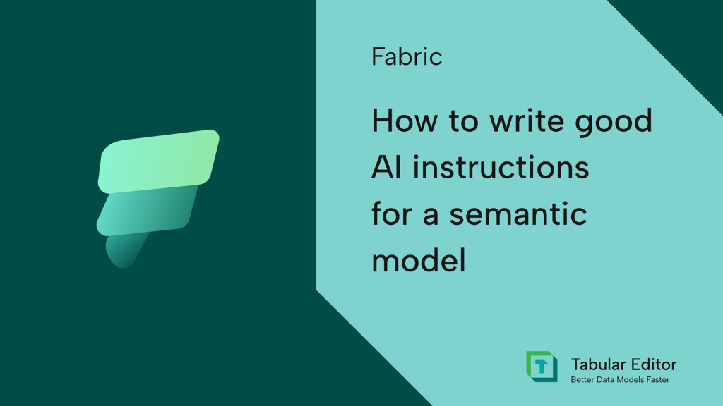 How to write good AI instructions for a semantic model