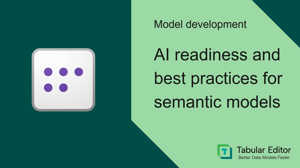 AI readiness and best practices for semantic models: a comprehensive guide