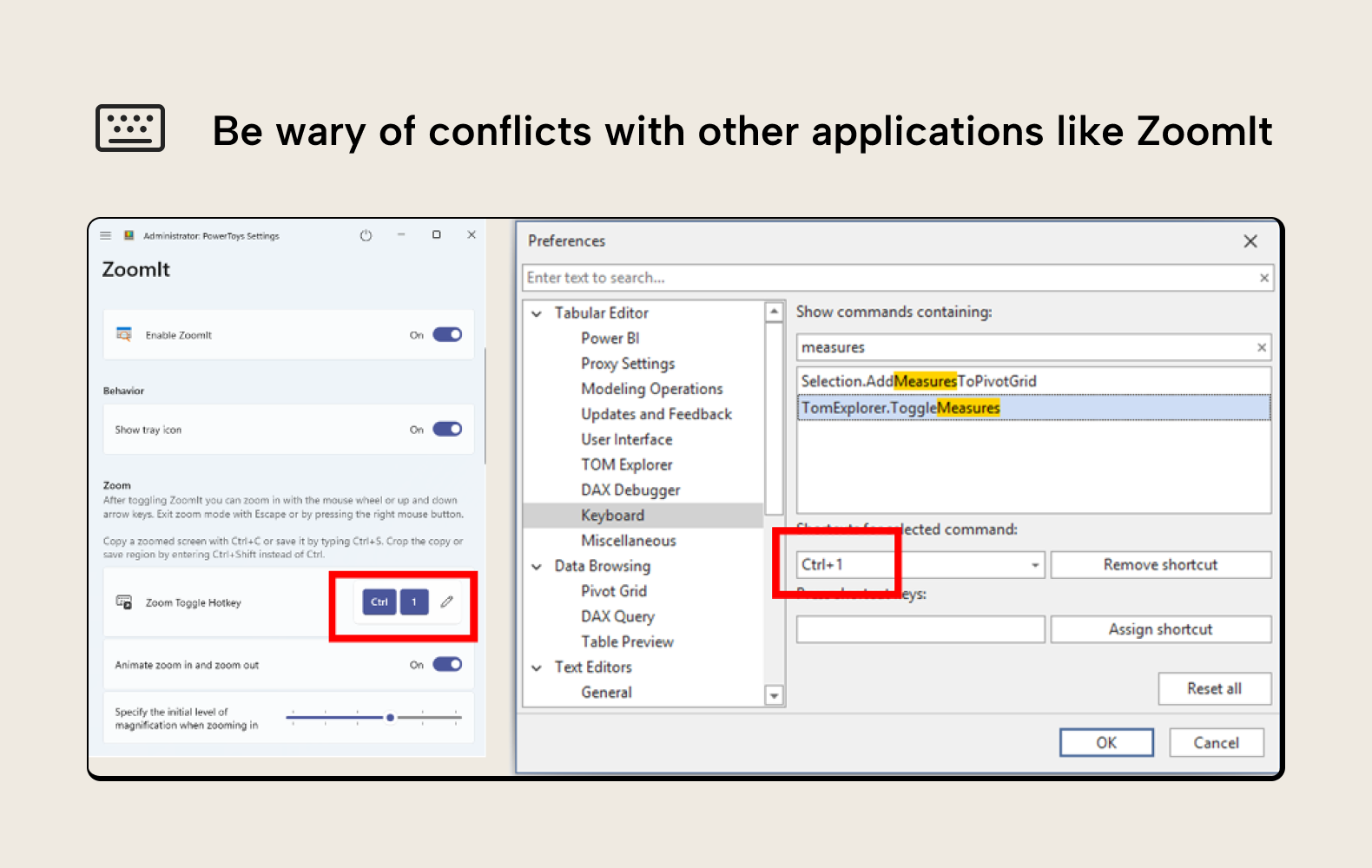 B004 Figure 7 - Side-by-side comparison showing how PowerToys ZoomIt uses Ctrl+1 as its zoom toggle hotkey, which conflicts with Tabular Editor's TomExplorer.ToggleMeasures command that also uses Ctrl+1