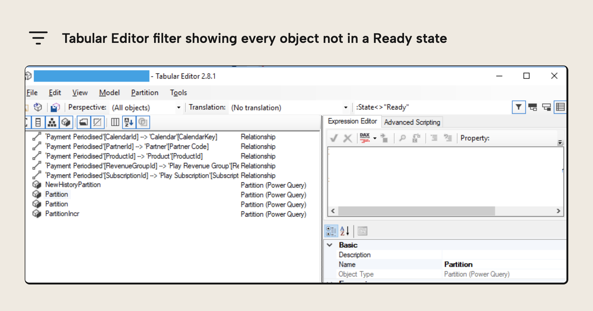 Tabular Editor's flat list filtered with :State<>"Ready" to show every object that isn't in a Ready state