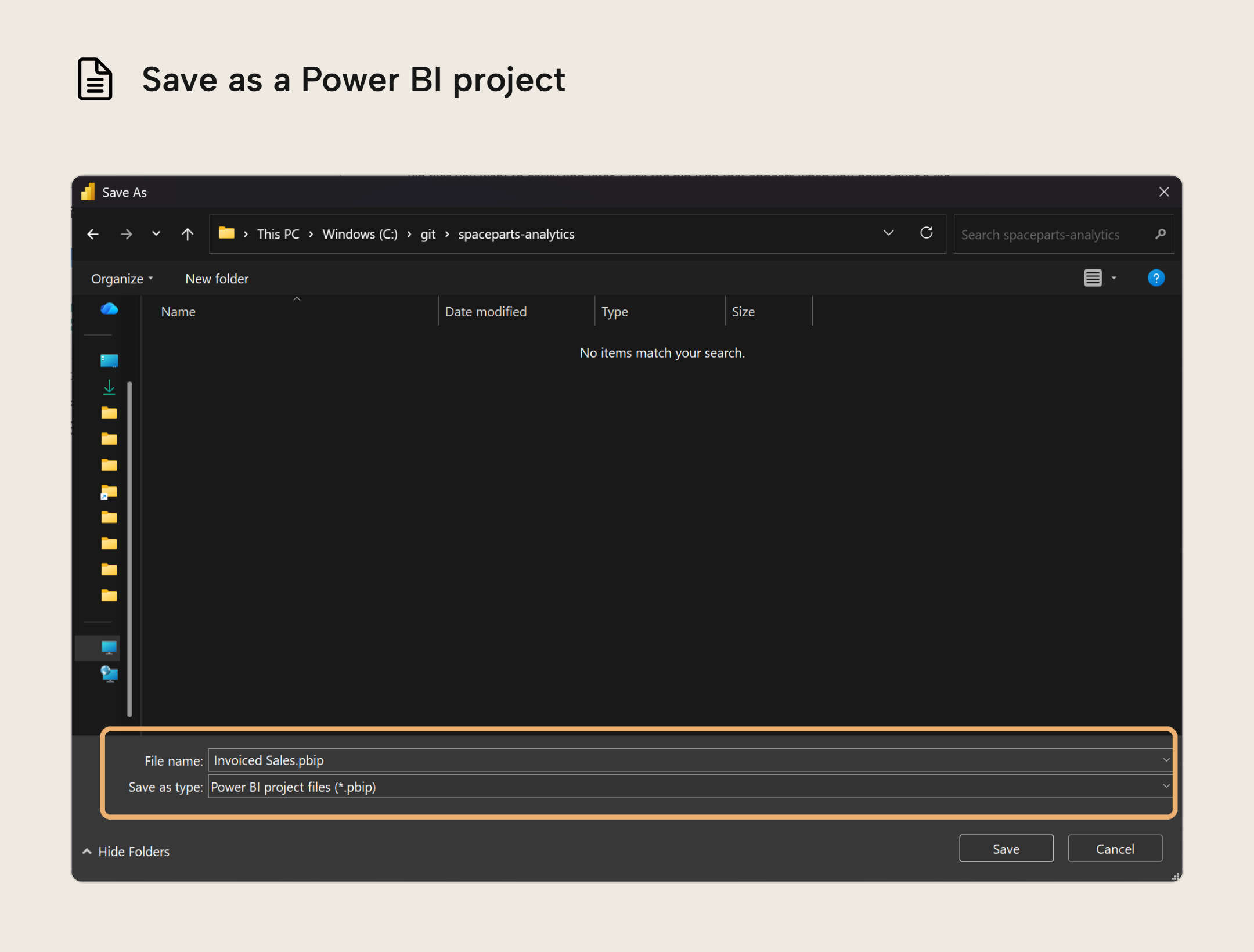 The Save As dialog saving the project as Invoiced Sales.pbip, type Power BI project files, into the C:\git\spaceparts-analytics folder